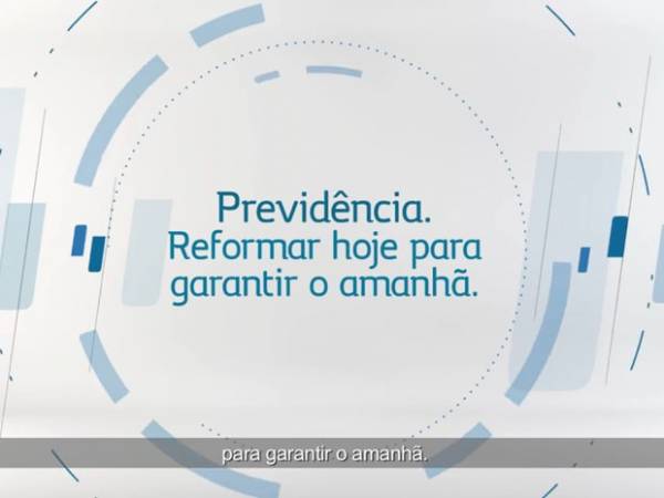 Justiça suspende anúncios do governo sobre reforma da Previdência