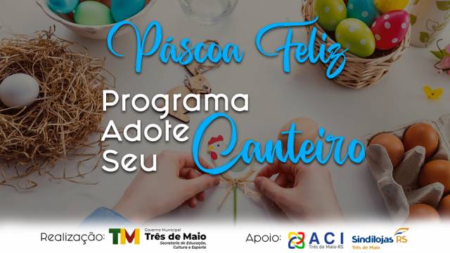 Canteiros de Três de Maio podem ser adotados para a decoração de Páscoa