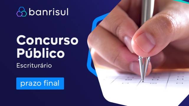 Prazo para inscrições no concurso do Banrisul acaba na quarta